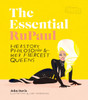 The Essential RuPaul: Herstory, Philosophy & Her Fiercest Queens - ISBN: 9781925418057