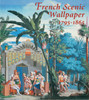 French Scenic Wallpaper 1795-1865:  - ISBN: 9782080136848