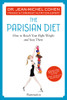 The Parisian Diet: How to Reach Your Right Weight and Stay There - ISBN: 9782080201393