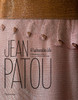 Jean Patou: A Fashionable Life - ISBN: 9782080201522