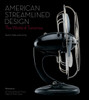 American Streamlined Design: The World of Tomorrow - ISBN: 9782080304995