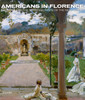 Americans in Florence: Sargent and the American Impressionists - ISBN: 9788831711999