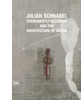 Julian Schnabel: Permanently Becoming and the Architecture of Seeing:  - ISBN: 9788857211022