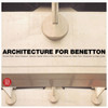 Architecture for Benetton: Works of Afra and Tobia Scarpa and Tadao Ando - ISBN: 9788876241260