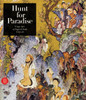 Hunt for Paradise: Court Arts of Safavid Iran 1501-76 - ISBN: 9788884915900