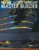 Frank Lloyd Wright: Master Builder - ISBN: 9780789300980