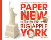 Paper New York: Build Your Own Big Apple - ISBN: 9780789320797