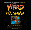 Weird Oklahoma: Your Travel Guide to Oklahoma's Local Legends and Best Kept Secrets - ISBN: 9781402754364