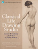 Classical Life Drawing Studio: Lessons & Teachings in the Art of Figure Drawing - ISBN: 9781402762291