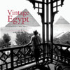 Vintage Egypt: Cruising the Nile in the Golden Age of Travel - ISBN: 9782080301130