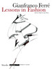 Gianfranco Ferre: Lessons in Fashion - ISBN: 9788831799744