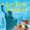 Larry Loves New York City!: A Larry Gets Lost Book - ISBN: 9781570619366