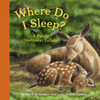 Where Do I Sleep?: A Pacific Northwest Lullaby - ISBN: 9781632170194