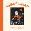 Awake to Nap:  - ISBN: 9781570615078