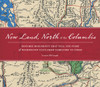 New Land, North of the Columbia: Historic Documents That Tell the Story of Washington State from Territory to Today - ISBN: 9781570616938