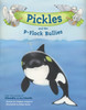 Pickles and the P-Flock Bullies:  - ISBN: 9781570618871