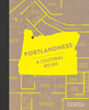 Portlandness: A Cultural Atlas - ISBN: 9781632170002