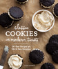 Classic Cookies with Modern Twists: 100 Best Recipes for Old and New Favorites - ISBN: 9781632170170