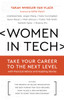 Women in Tech: Take Your Career to the Next Level with Practical Advice and Inspiring Stories - ISBN: 9781632170668