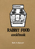 Rabbit Food Cookbook: Practical Vegan Recipes, Food History, and Other Miscellany - ISBN: 9781570618116