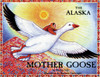 The Alaska Mother Goose: And Other North Country Nursery Rhymes - ISBN: 9780934007023