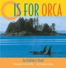 O is for Orca: An Alphabet Book - ISBN: 9781570613920