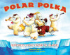 Polar Polka:  - ISBN: 9781570615207