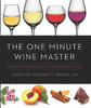 The One Minute Wine Master: Discover 10 Wines Youll Like in 60 Seconds or Less - ISBN: 9781402780226