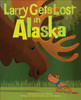 Larry Gets Lost in Alaska:  - ISBN: 9781570618598