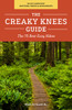 The Creaky Knees Guide Pacific Northwest National Parks and Monuments: The 75 Best Easy Hikes - ISBN: 9781632170118