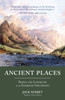 Ancient Places: People and Landscape in the Emerging Northwest - ISBN: 9781632170804