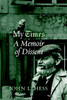 My Times: A Memoir of Dissent - ISBN: 9781583226049