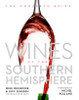 Wines of the Southern Hemisphere: The Complete Guide - ISBN: 9781402786259