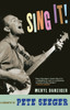 Sing It!: A Biography of Pete Seeger - ISBN: 9781609806552