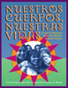 Nuestros Cuerpos, Nuestras Vidas: La guia definitiva para la salud de la mujer latina - ISBN: 9781583220245