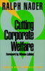 Cutting Corporate Welfare:  - ISBN: 9781583220337