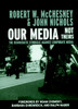 Our Media, Not Theirs: The Democratic Struggle against Corporate Media - ISBN: 9781583225493