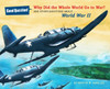 Why Did the Whole World Go to War?: And Other Questions About... World War II - ISBN: 9781402796210