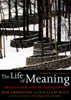 The Life of Meaning: Reflections on Faith, Doubt, and Repairing the World - ISBN: 9781583228296
