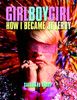 Girl Boy Girl: How I Became JT Leroy - ISBN: 9781583228517