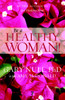 Be a Healthy Woman!:  - ISBN: 9781583228579