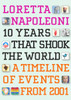 10 Years That Shook the World: A Timeline of Events from 2001 - ISBN: 9781609804138