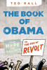 The Book of Obama: From Hope and Change to the Age of Revolt - ISBN: 9781609804503