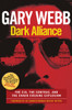Dark Alliance: Movie Tie-In Edition: The CIA, the Contras, and the Cocaine Explosion - ISBN: 9781609806217