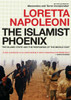 The Islamist Phoenix: The Islamic State (ISIS) and the Redrawing of the Middle East - ISBN: 9781609806286