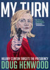 My Turn: Hillary Clinton Targets the Presidency - ISBN: 9781609807566