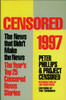 Censored 1997: The Year's Top 25 Censored Stories - ISBN: 9781888363418