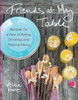 Friends at My Table: Recipes for a Year of Eating, Drinking, and Making Merry - ISBN: 9781611800609