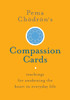 Pema Chödrön's Compassion Cards: Teachings for Awakening the Heart in Everyday Life - ISBN: 9781611803648