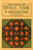 Space, Time & Medicine:  - ISBN: 9780394710914